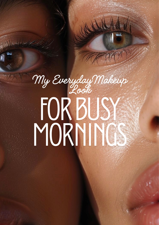 My Everyday Makeup Look For Busy Mornings